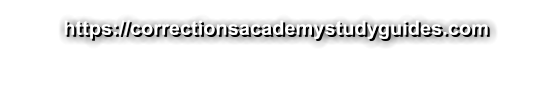 https://correctionsacademystudyguides.com